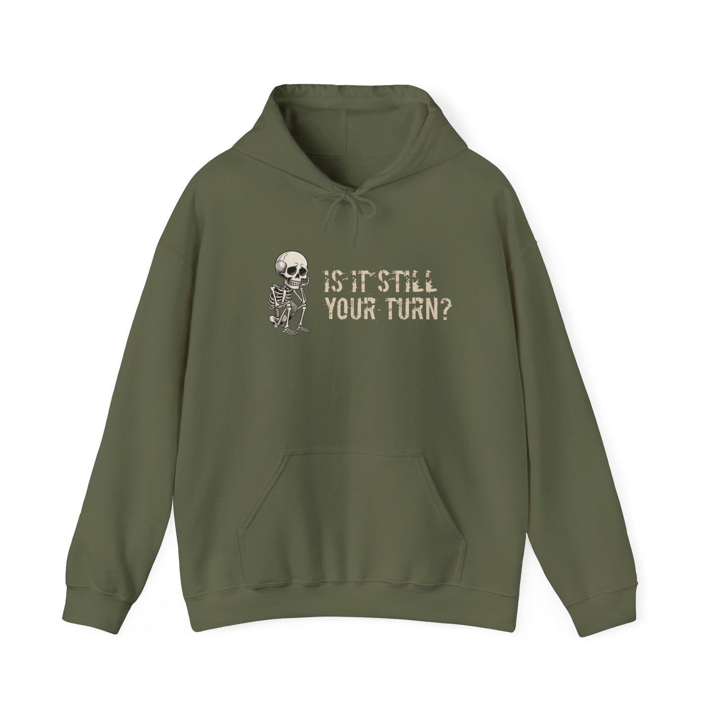 "Is It Still Your Turn?" Hooded Sweatshirt — Funny Game Night Pullover