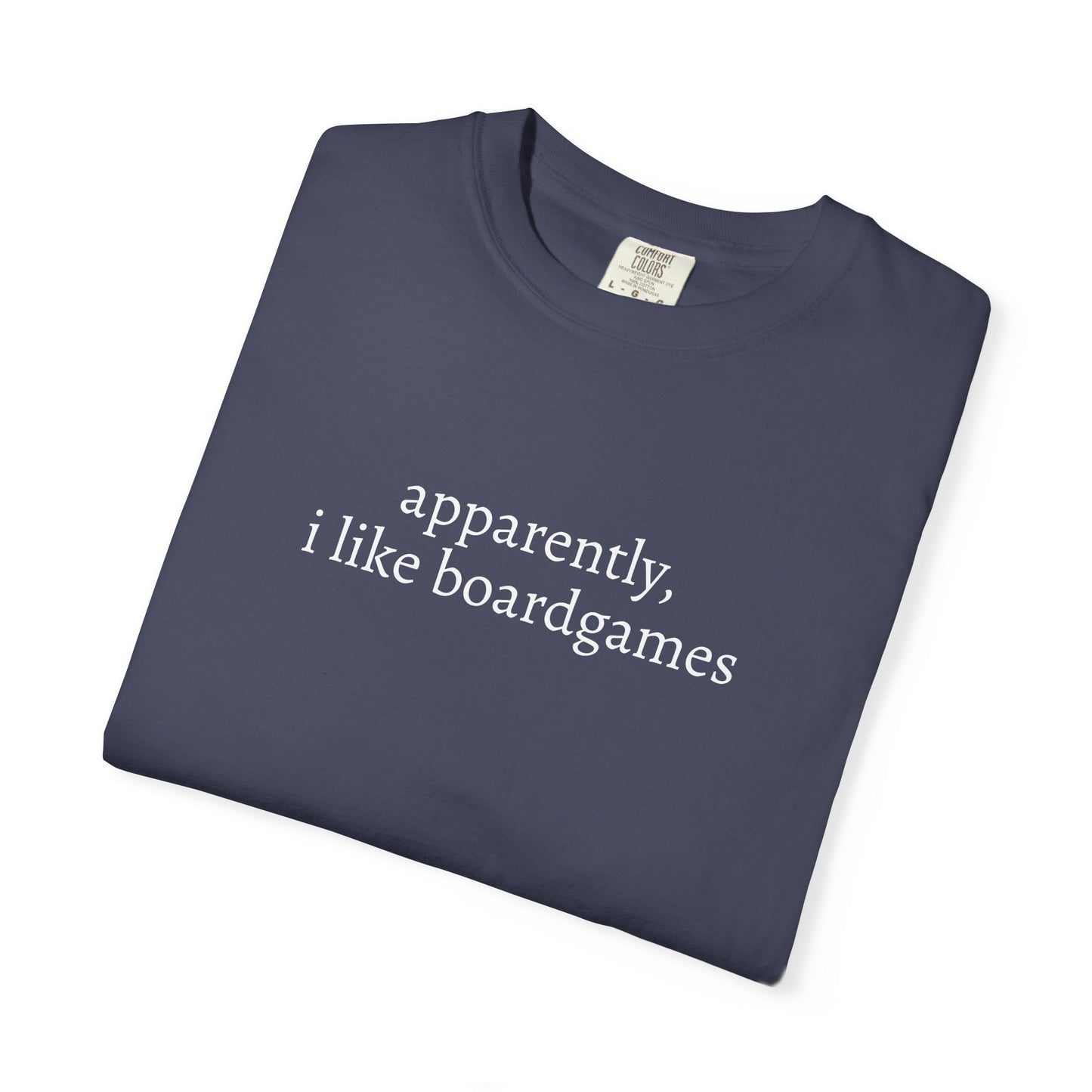 Apparently I Like Boardgames T-Shirt — Funny Board Game Tee for Gamers