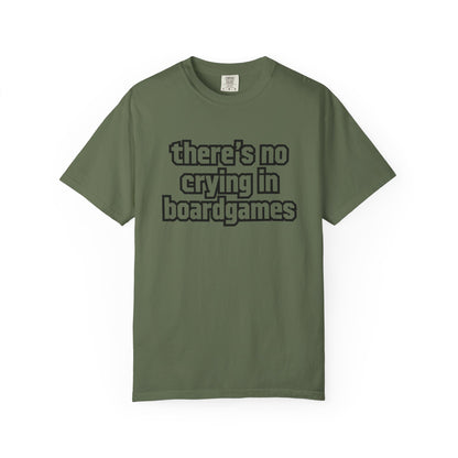 There's No Crying In Boardgames T-Shirt