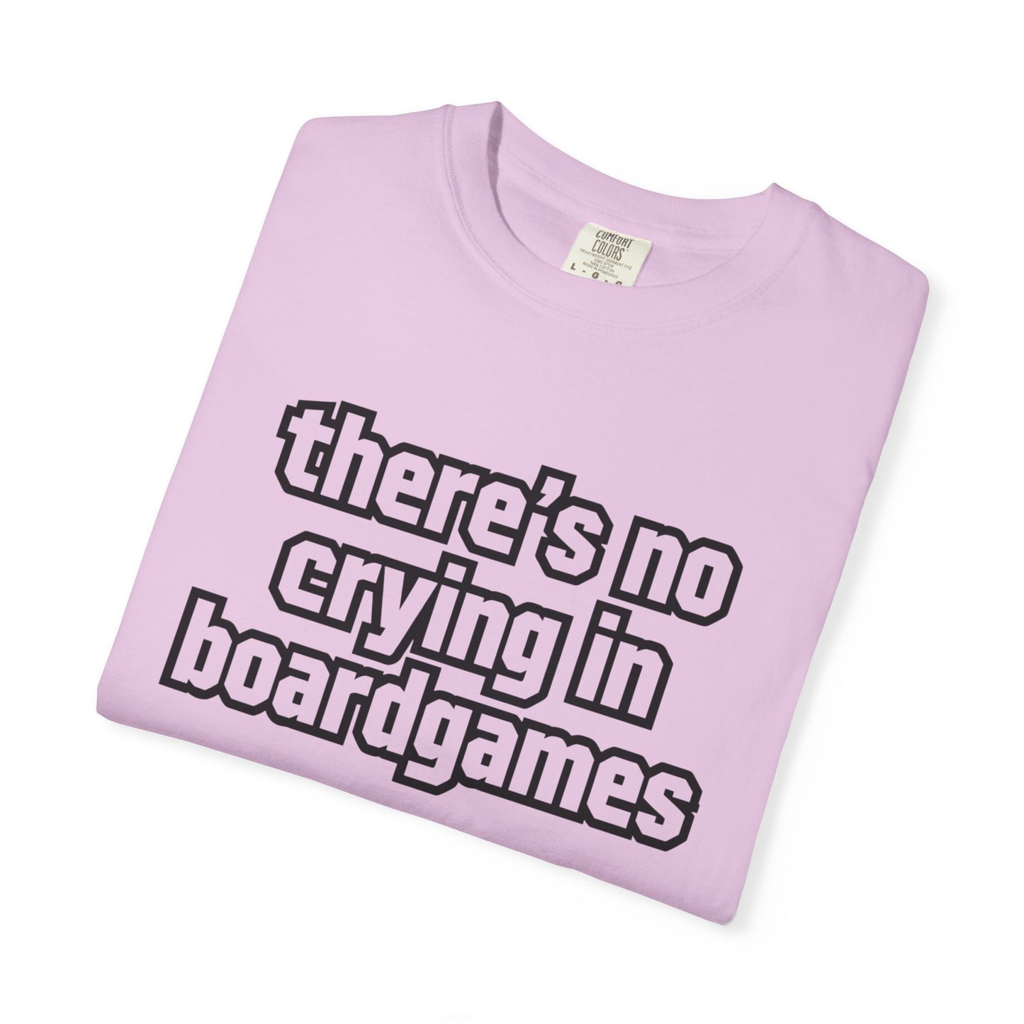 There's No Crying In Boardgames T-Shirt