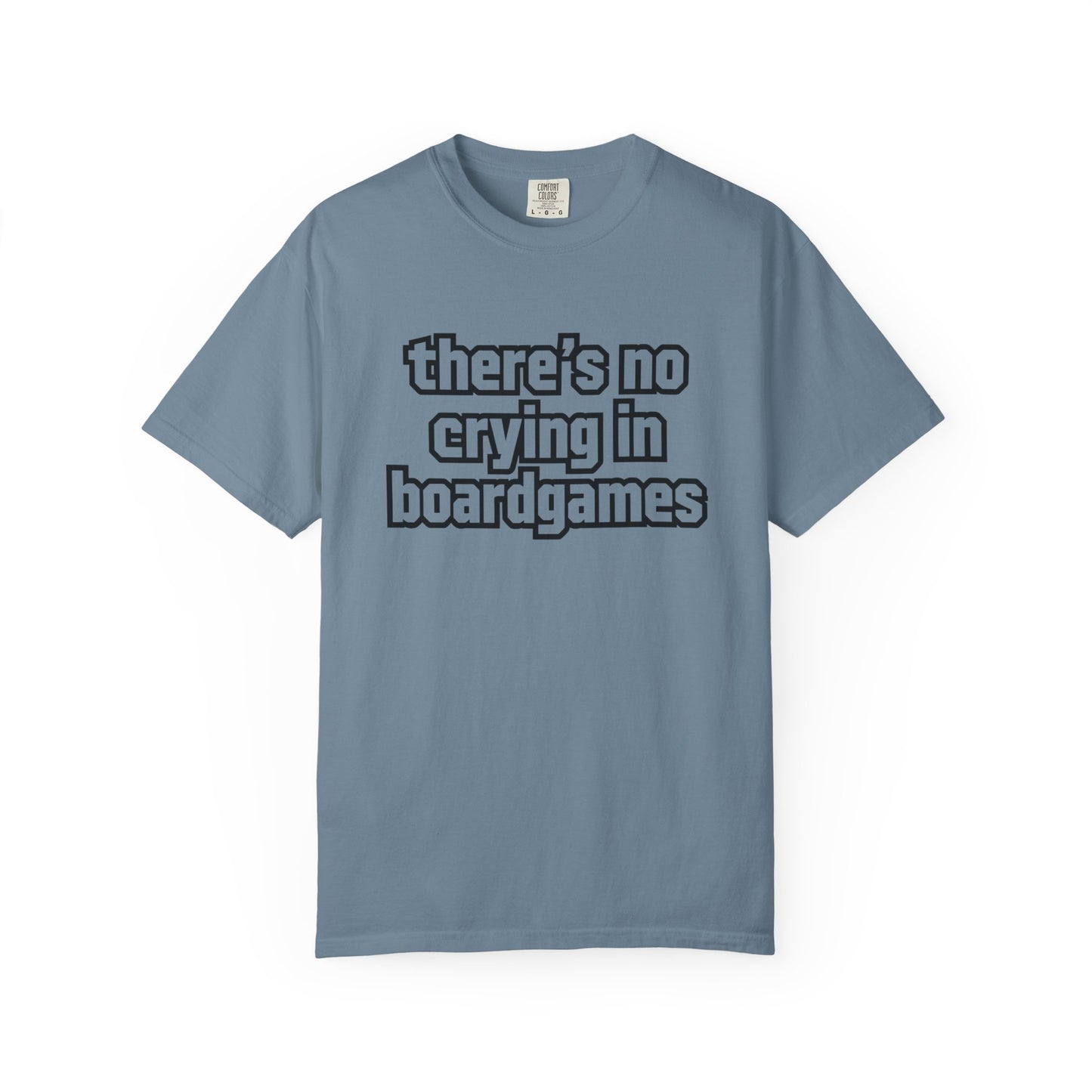 There's No Crying In Boardgames T-Shirt