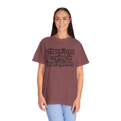 There's No Crying In Boardgames T-Shirt