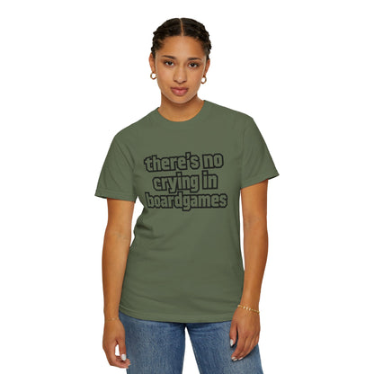 There's No Crying In Boardgames T-Shirt